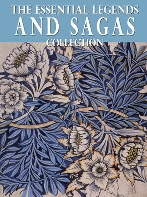 cover image of The Essential Legends and Sagas Collection